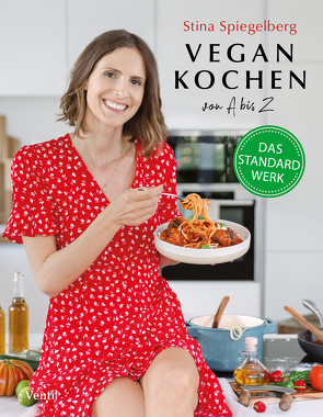 Vegan Kochen mit Stina Spiegelberg von Spiegelberg,  Stina