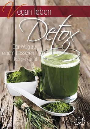 Vegan leben – Detox von Lipp,  Greta