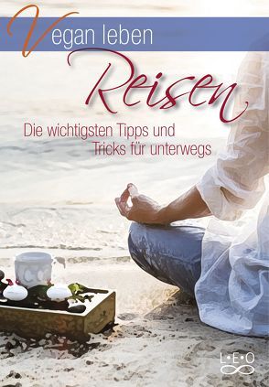 Vegan leben – Reisen von Lipp,  Greta