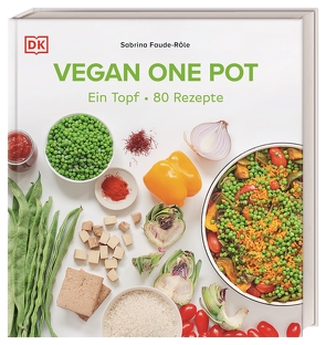 Vegan One Pot von Fauda-Rôle,  Sabrina, Krabbe,  Wiebke