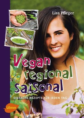 Vegan, regional, saisonal von Pfleger,  Lisa