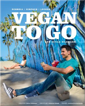 Vegan to Go – schnell, einfach, lecker. Kindle-Version von Hildmann,  Attila, Schwertner,  Justyna, Vollmeyer,  Simon