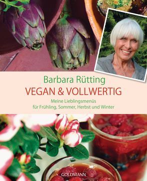 Vegan & vollwertig von Rütting,  Barbara