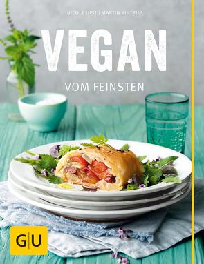 Vegan vom Feinsten von Just,  Nicole, Kintrup,  Martin