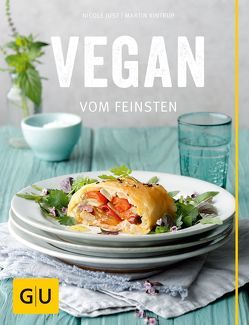 Vegan vom Feinsten von Just,  Nicole, Kintrup,  Martin