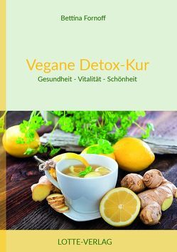 Vegane Detox-Kur von Fornoff,  Bettina
