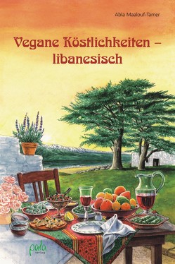 Vegane Köstlichkeiten – libanesisch von Maalouf-Tamer,  Abla, Schneevoigt,  Margret