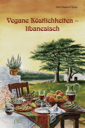 Vegane Köstlichkeiten – libanesisch von Maalouf-Tamer,  Abla, Schneevoigt,  Margret