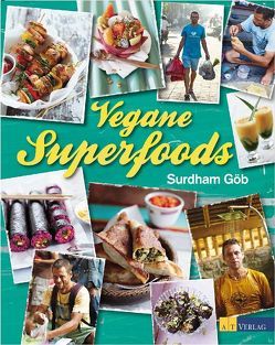 Vegane Superfoods von Brachat,  Oliver, Göb,  Surdham