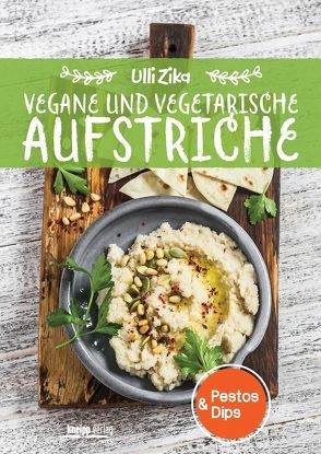 Vegane und vegetarische Aufstriche von Zika,  Ulli