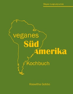 veganes Südamerika von Gobbo,  Roswitha