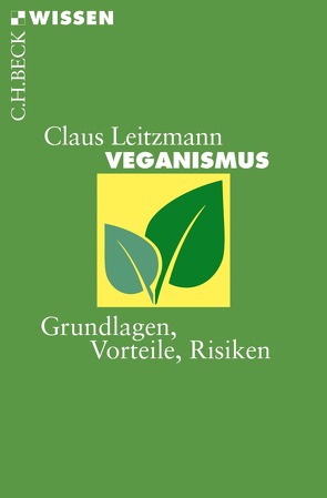 Veganismus von Keller,  Markus, Leitzmann,  Claus, Weder,  Stine