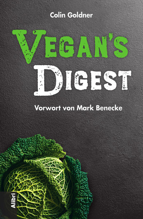 Vegan’s Digest von Benecke,  Mark, Goldner,  Colin