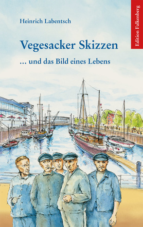 Vegesacker Skizzen von Labentsch,  Heinrich