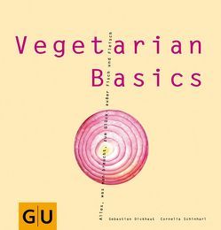 Vegetarian Basics von Dickhaut,  Sebastian, Schinharl,  Cornelia