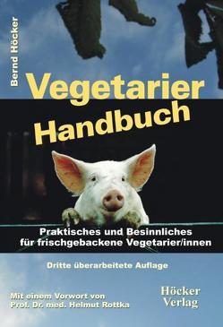 Vegetarier Handbuch von Höcker,  Bernd
