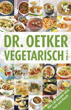 Vegetarisch von A-Z von Oetker,  Dr.