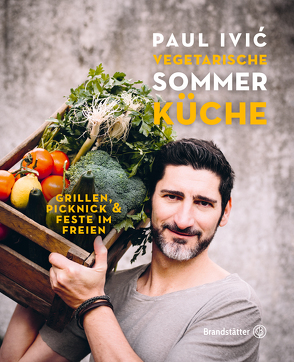 Vegetarische Sommerküche von Eisenhut & Mayer,  Eisenhut, Ivic,  Paul