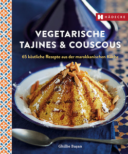 Vegetarische Tajines & Couscous von Basan,  Ghillie