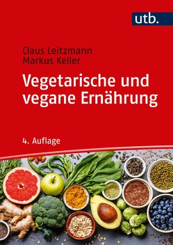 Vegetarische und vegane Ernährung von Keller,  Markus, Leitzmann,  Claus