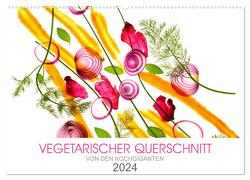VEGETARISCHER QUERSCHNITT (Wandkalender 2024 DIN A2 quer), CALVENDO Monatskalender von KOCHGIGANTEN,  KOCHGIGANTEN