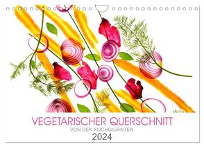VEGETARISCHER QUERSCHNITT (Wandkalender 2024 DIN A4 quer), CALVENDO Monatskalender von KOCHGIGANTEN,  KOCHGIGANTEN