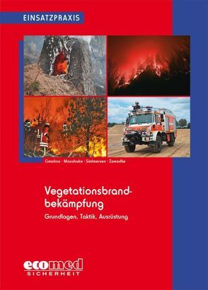 Vegetationsbrandbekämpfung von Cimolino,  Ulrich, Maushake,  Detlef, Südmersen,  Jan, Zawadke,  Thomas
