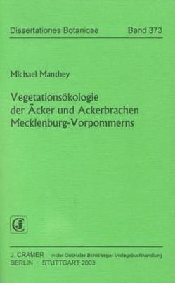 Vegetationsökologie der Äcker und Ackerbrachen Mecklenburg-Vorpommerns von Manthey,  Michael