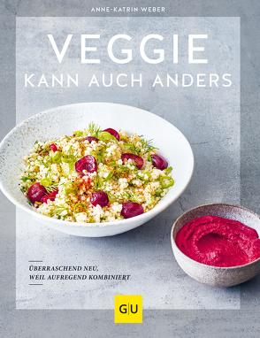 Veggie kann auch anders von Weber,  Anne-Katrin