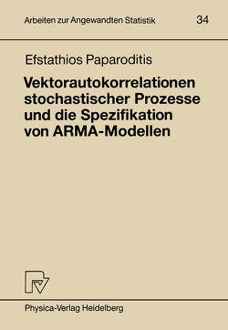 Vektorautokorrelationen stochastischer Prozesse und die Spezifikation von ARMA-Modellen von Paparoditis,  Efstathios