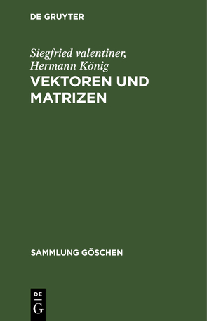 Vektoren und Matrizen von König,  Hermann, Valentiner,  Siegfried