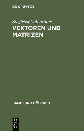 Vektoren und Matrizen von König,  Hermann, Valentiner,  Siegfried