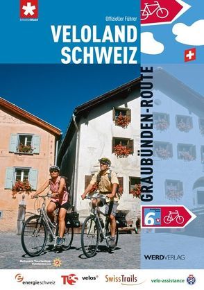 Veloland Schweiz 6: Graubünden-Route von Stiftung SchweizMobil