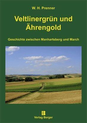 Veltlinergrün und Ährengold von Prenner,  Willi H