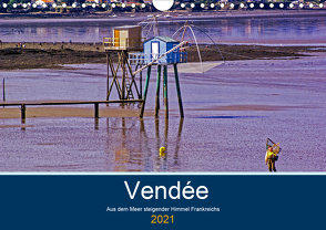 Vendée Aus dem Meer steigender Himmel Frankreichs (Wandkalender 2021 DIN A4 quer) von Benning,  Kristen