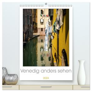Venedig anders sehen (hochwertiger Premium Wandkalender 2024 DIN A2 hoch), Kunstdruck in Hochglanz von Neuner,  Harald