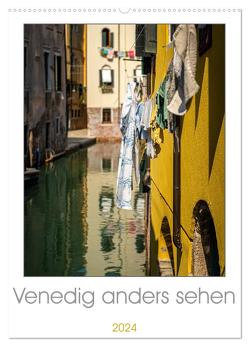 Venedig anders sehen (Wandkalender 2024 DIN A2 hoch), CALVENDO Monatskalender von Neuner,  Harald