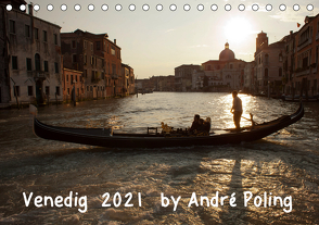 Venedig by André Poling (Tischkalender 2021 DIN A5 quer) von / André Poling,  www.poling.de