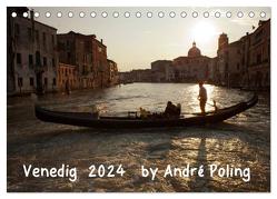 Venedig by André Poling (Tischkalender 2024 DIN A5 quer), CALVENDO Monatskalender von / André Poling,  www.poling.de