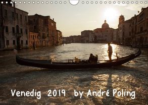 Venedig by André Poling (Wandkalender 2019 DIN A4 quer) von / André Poling,  www.poling.de