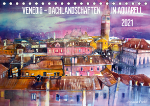 Venedig – Dachlandschaften in Aquarell (Tischkalender 2021 DIN A5 quer) von Pickl,  Johann