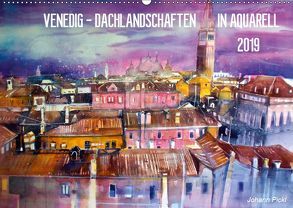 Venedig – Dachlandschaften in Aquarell (Wandkalender 2019 DIN A2 quer) von Pickl,  Johann