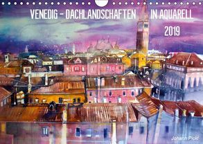 Venedig – Dachlandschaften in Aquarell (Wandkalender 2019 DIN A4 quer) von Pickl,  Johann