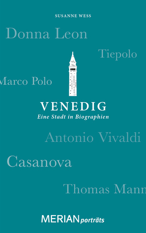 Venedig. Eine Stadt in Biographien von Wess,  Susanne