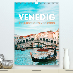 Venedig – Eine Stadt zum Verlieben. (Premium, hochwertiger DIN A2 Wandkalender 2024, Kunstdruck in Hochglanz) von Monkey,  Happy