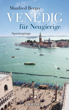 Venedig für Neugierige von Berger,  Manfred
