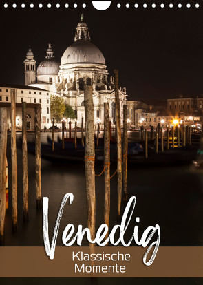 VENEDIG Klassische Momente (Wandkalender 2022 DIN A4 hoch) von Viola,  Melanie