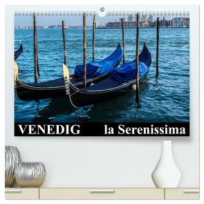 Venedig – la Serenissima (hochwertiger Premium Wandkalender 2024 DIN A2 quer), Kunstdruck in Hochglanz von ChriSpa,  ChriSpa