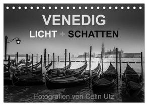Venedig – Licht und Schatten (Tischkalender 2024 DIN A5 quer), CALVENDO Monatskalender von Utz,  Colin