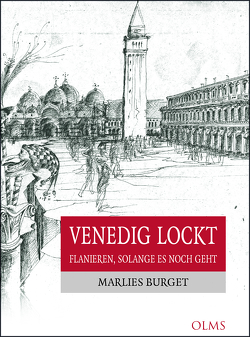 Venedig lockt von Burget,  Marlies, Ilg,  Rainer